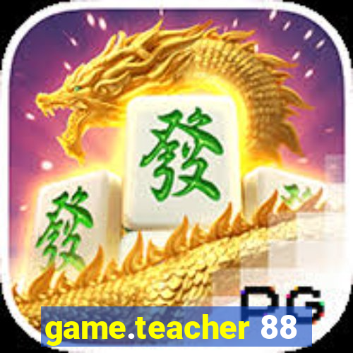 game.teacher 88